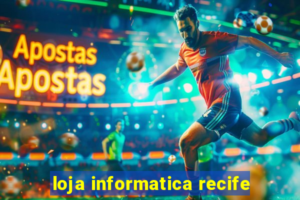 loja informatica recife